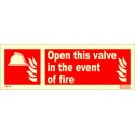 OPEN THIS VALVE IN EVENT OF FIRE  (10x30cm) Phot.Vin. IMO sign 146154