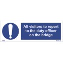 ALL VISITORS TO REPORT TO THE DUTY   (10x30cm) Phot.Vin. IMO sign 195854