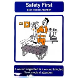 SAFETY FIRST - SEEK MEDICAL ATTENTION (40x30cm) Safety poster TSBM74WV/ 221107