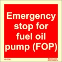 EMERGENCY STOP FOR FUEL OIL PUMP (FOP) (15x15cm) Phot.Vin. IMO sign 15-0789