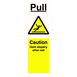 PULL CAUTION DECK SLIPPERY WHEN WET  (7.5x20cm) White Vin. IMO sign 182762WV
