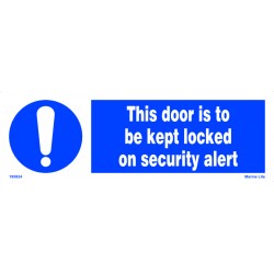 THIS DOOR IS TO BE KEPT LOCKED ON SECURITY ALERT  (10x30cm) White Vin. IMO symbol 215824WV